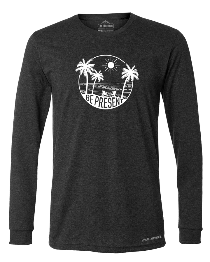 Be Present Beach Long Sleeve T-Shirt