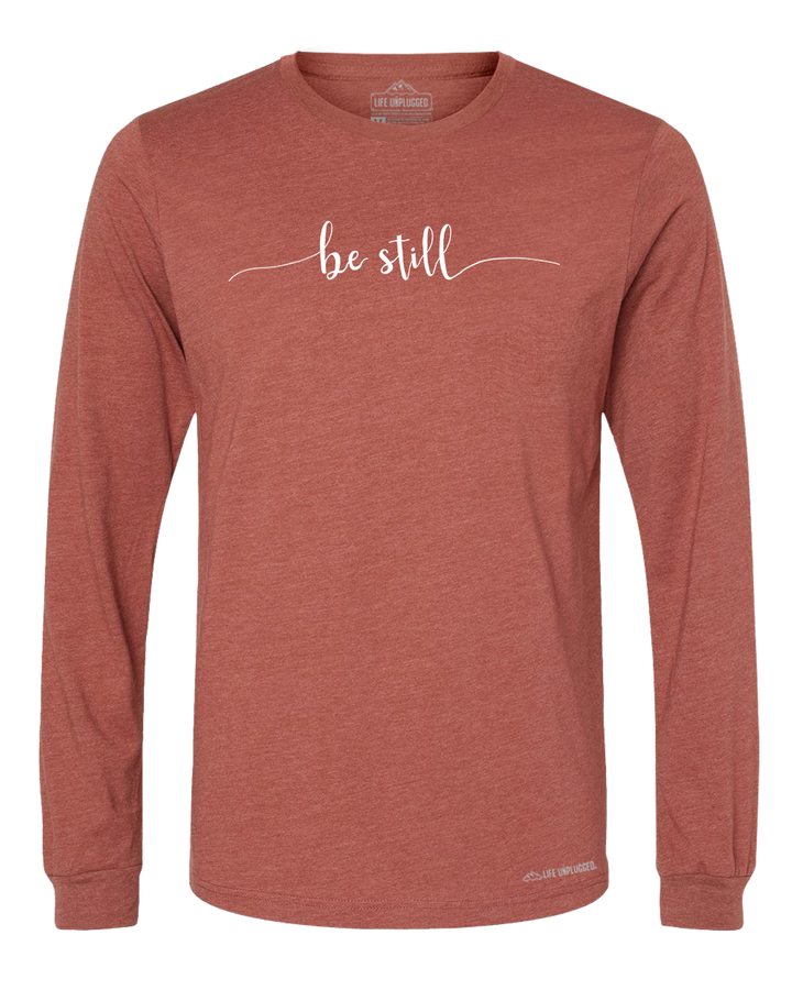 Be Still Long Sleeve T-Shirt