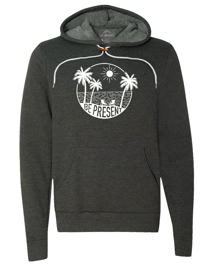 Be Present Beach Super Soft Hoodie