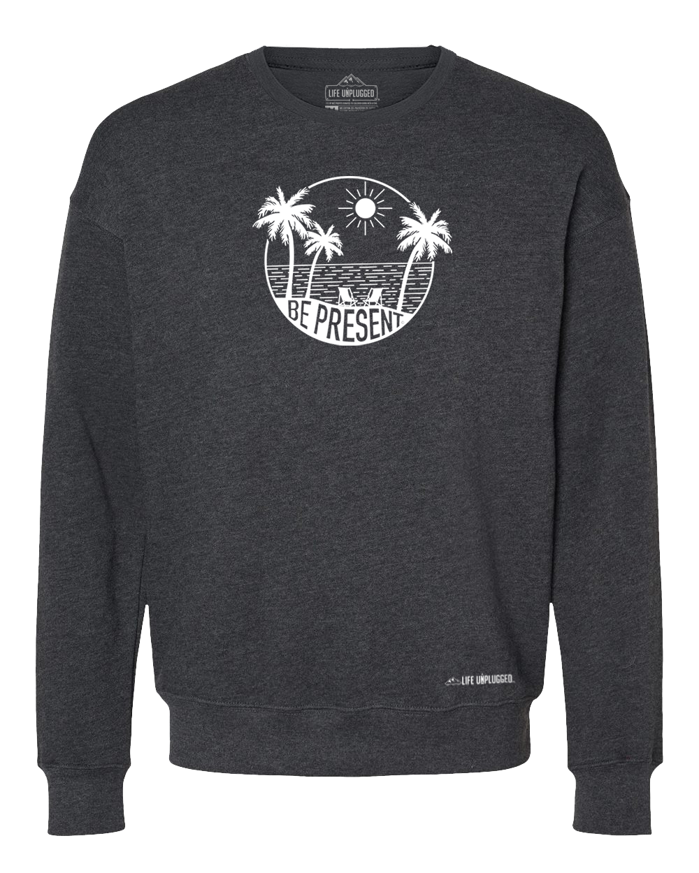 Be Present Beach Midweight Super Soft Crewneck Sweatshirt