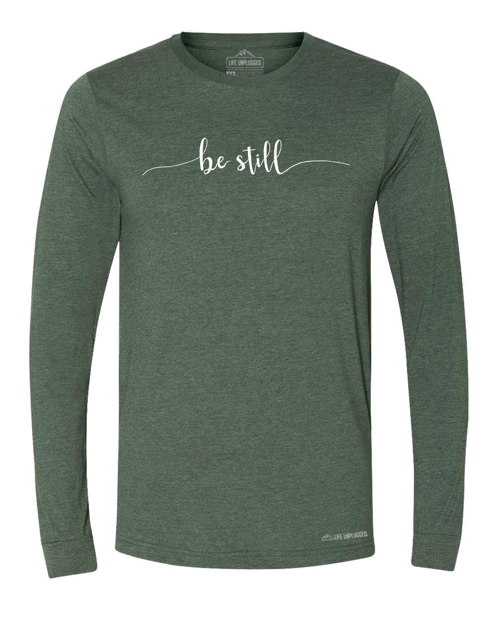 Be Still Long Sleeve T-Shirt