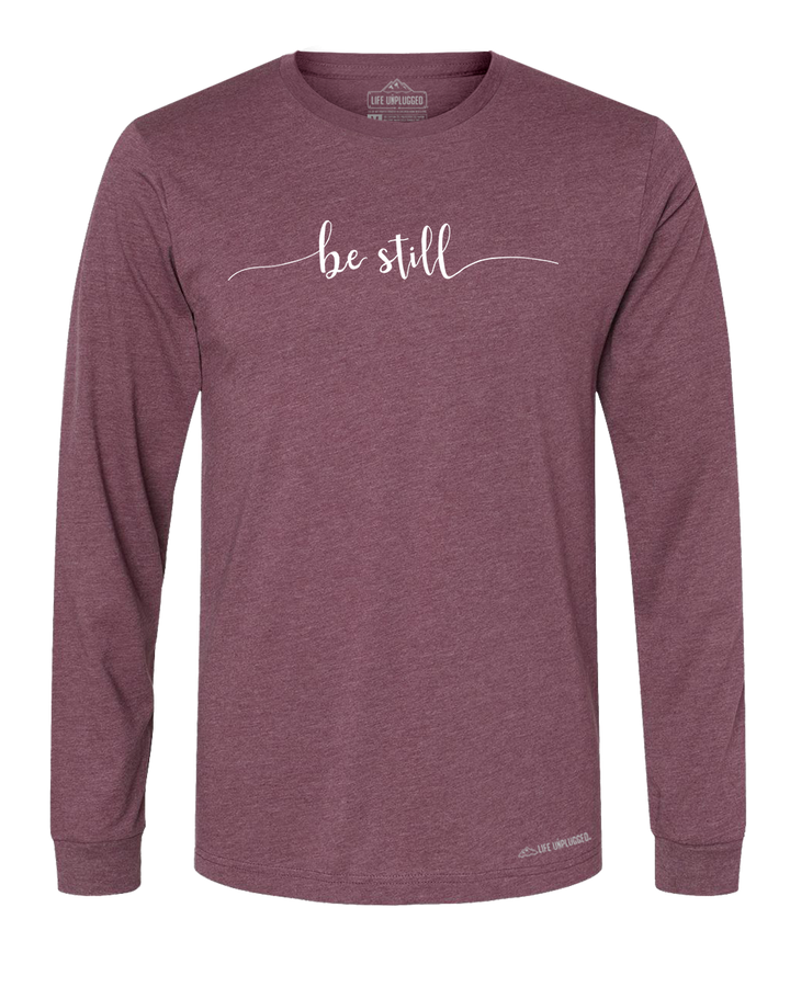 Be Still Long Sleeve T-Shirt