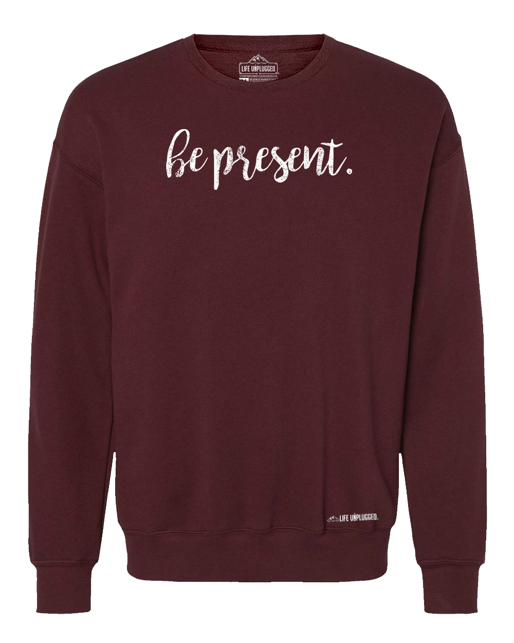 Be Present Cursive Midweight Super Soft Crewneck Sweatshirt