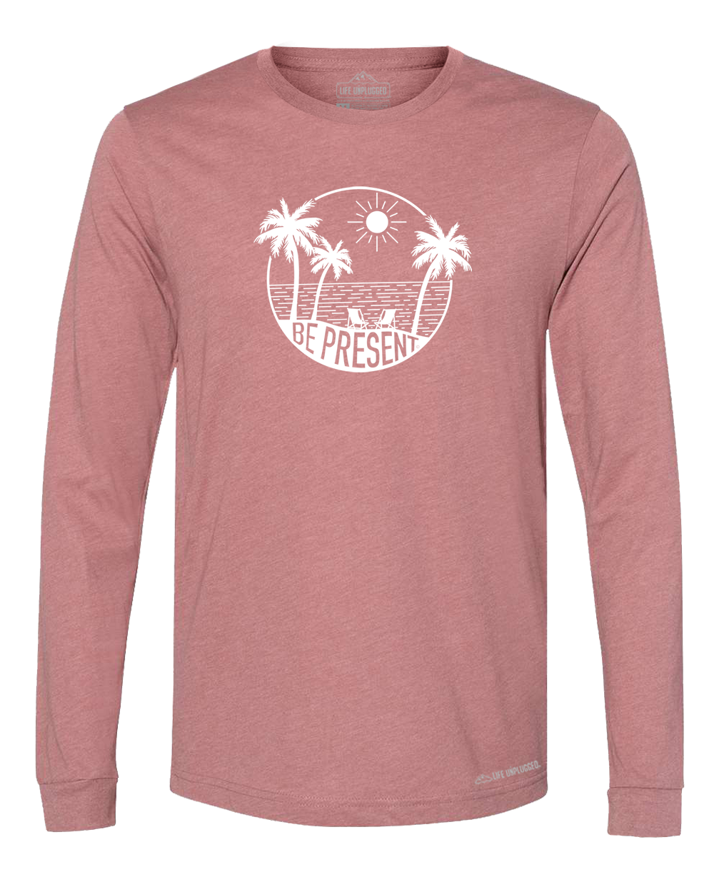 Be Present Beach Premium Polyblend Long Sleeve T-Shirt, XL / Mauve | Life Unplugged