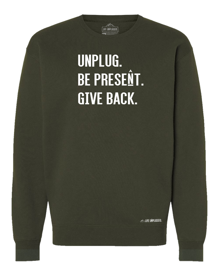 Unplug. Be Present. Give Back. Heavyweight Crewneck Sweatshirt