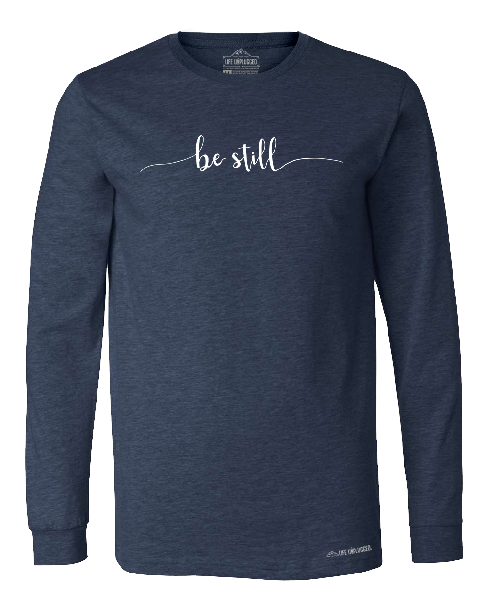 Be Still Long Sleeve T-Shirt