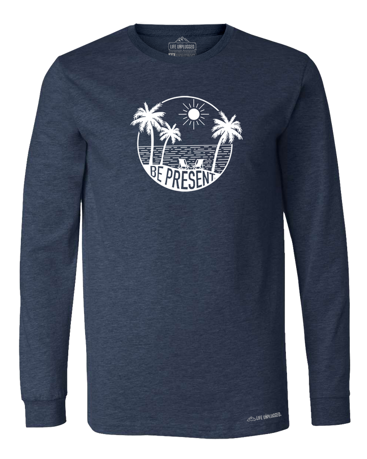 Be Present Beach Long Sleeve T-Shirt