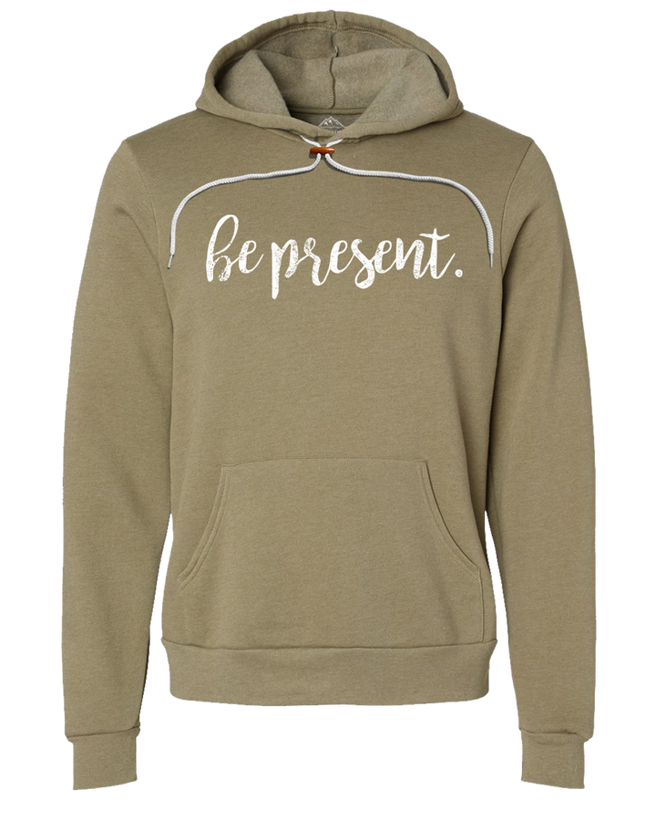 Be Present Cursive Premium Super Soft Hooded Sweatshirt