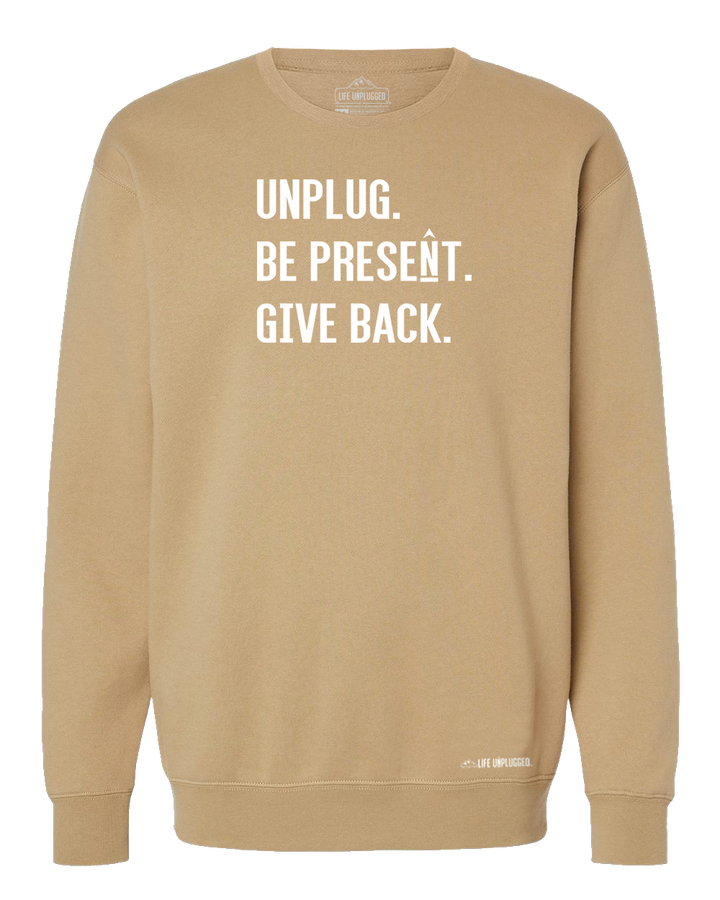 Unplug. Be Present. Give Back. Heavyweight Crewneck Sweatshirt