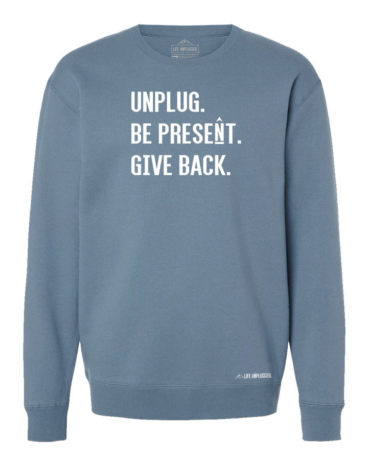 Unplug. Be Present. Give Back. Heavyweight Crewneck Sweatshirt