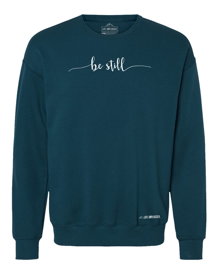 Be Still Midweight Super Soft Crewneck Sweatshirt