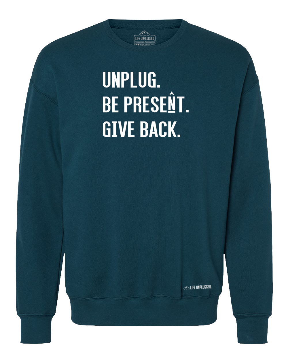 Unplug. Be Present. Give Back. Midweight Super Soft Crewneck Sweatshirt