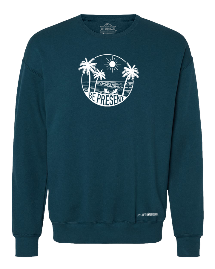 Be Present Beach Midweight Super Soft Crewneck Sweatshirt