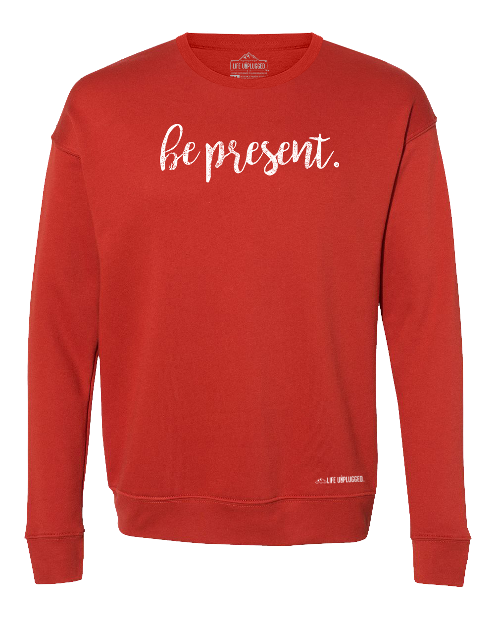 Be Present Cursive Midweight Super Soft Crewneck Sweatshirt