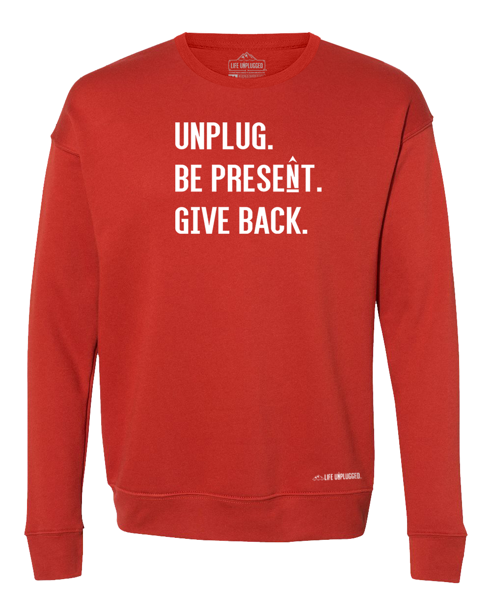 Unplug. Be Present. Give Back. Midweight Super Soft Crewneck Sweatshirt