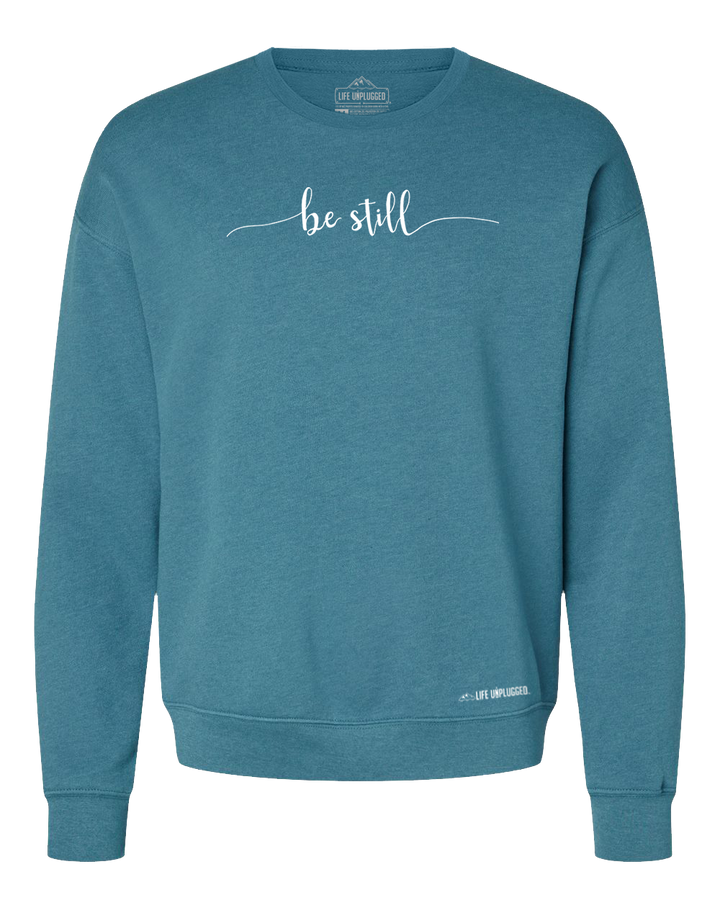 Be Still Midweight Super Soft Crewneck Sweatshirt