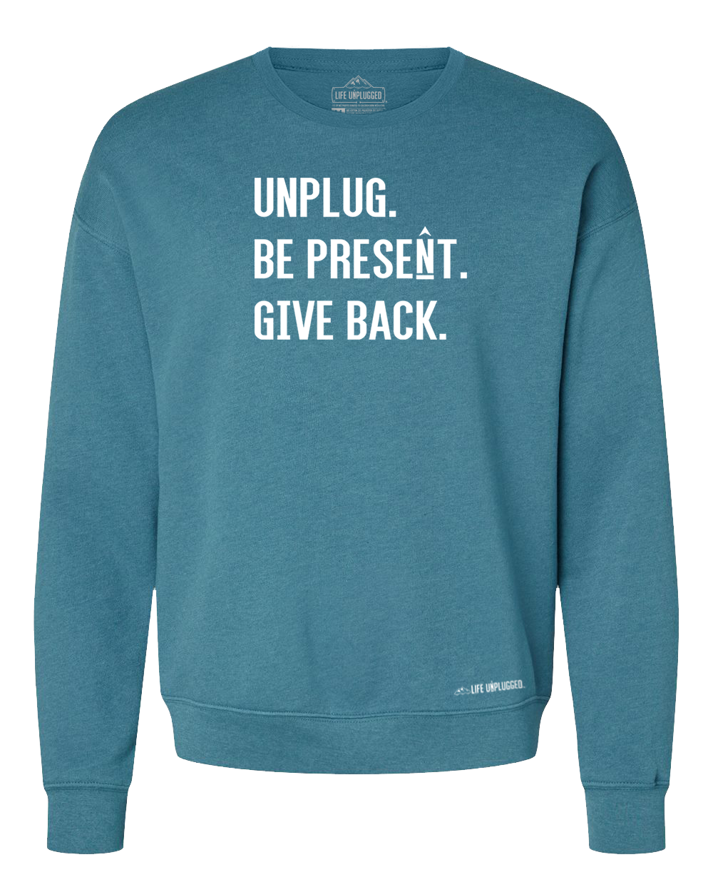 Unplug. Be Present. Give Back. Midweight Super Soft Crewneck Sweatshirt