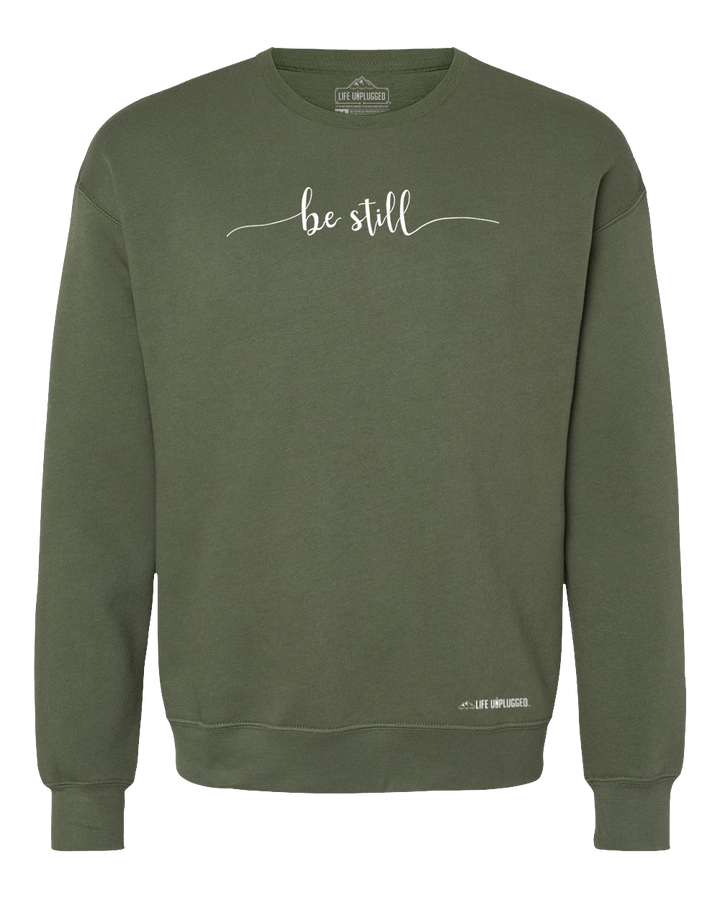 Be Still Midweight Super Soft Crewneck Sweatshirt