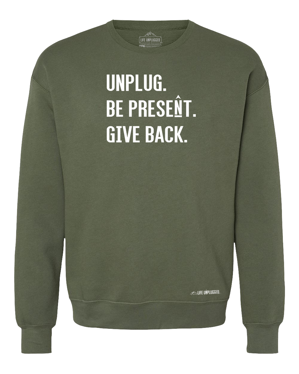 Unplug. Be Present. Give Back. Midweight Super Soft Crewneck Sweatshirt