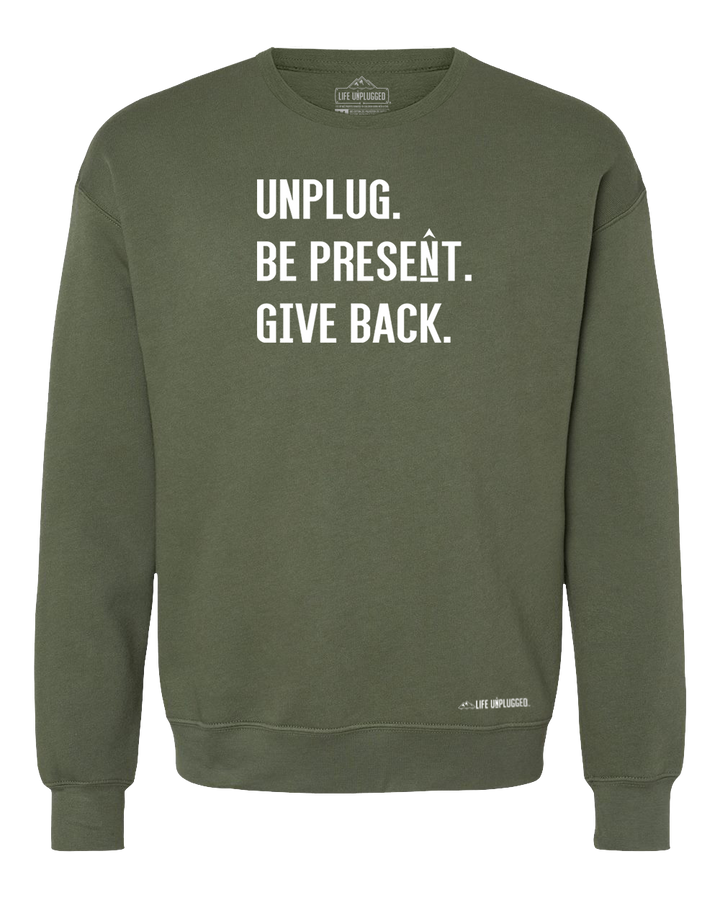 Unplug. Be Present. Give Back. Midweight Super Soft Crewneck Sweatshirt