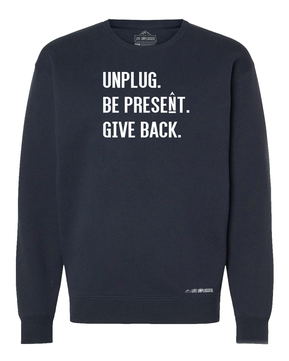 Unplug. Be Present. Give Back. Heavyweight Crewneck Sweatshirt