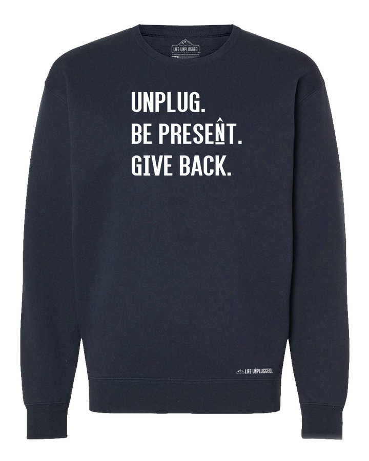 Unplug. Be Present. Give Back. Heavyweight Crewneck Sweatshirt